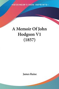 Produktbild: Raine, J: Memoir Of John Hodgson V1 (1857)
