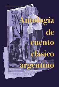 Produktbild: Antolog&iacute;a de cuento cl&aacute;sico argentino