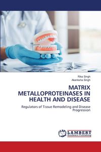 Produktbild: Matrix Metalloproteinases in Health and Disease