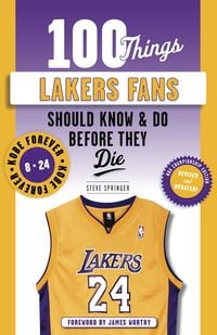 Produktbild: 100 Things Lakers Fans Should Know & Do Before They Die