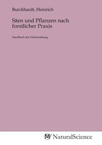 Produktbild: S&auml;en und Pflanzen nach forstlicher Praxis