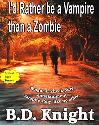 Produktbild: I'd Rather be a Vampire Than a Zombie