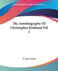 Produktbild: Linton, E: Autobiography Of Christopher Kirkland Vol 3