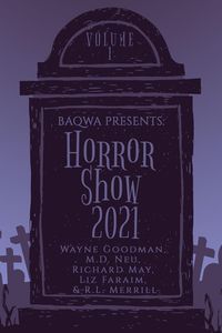 Produktbild: BAQWA Presents: Horror Show 2021 (BAQWA Charity Anthology, #1)