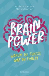 Produktbild: Brainpower &ndash; Warum du f&uuml;hlst, was du f&uuml;hlst