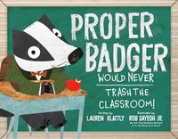 Produktbild: Proper Badger Would Never Trash the Classroom!