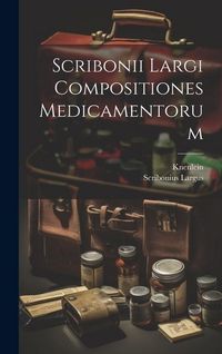 Produktbild: Scribonii Largi Compositiones Medicamentorum