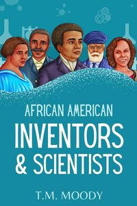 Produktbild: African American Inventors and Scientists (African American History for Kids, #1)