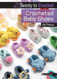 Bild vom Artikel 20 to Crochet: Crocheted Baby Shoes vom Autor Val Pierce