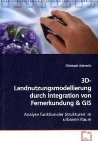 Produktbild: Aubrecht, C: 3D-Landnutzungsmodellierung durch Integration v