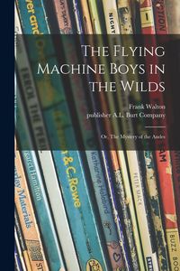 Produktbild: The Flying Machine Boys in the Wilds