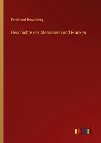 Produktbild: Geschichte der Alemannen und Franken