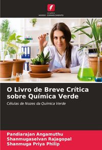 Produktbild: O Livro de Breve Cr&iacute;tica sobre Qu&iacute;mica Verde