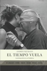 Produktbild: El Tiempo Vuela: Autobiograf&iacute;a de Un Pol&iacute;glota (Includes Text in 5 Languages)