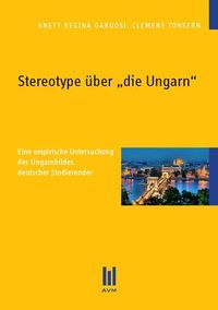 Produktbild: Stereotype &uuml;ber &bdquo;die Ungarn&ldquo;