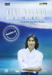 Produktbild: Kent Nagano Portrait - Neue Wege, Neue Kl&auml;nge