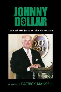 Produktbild: Johnny Dollar, The Real Life Story of John Wayne Goff
