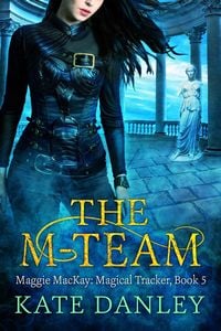 Produktbild: The M-Team (Maggie MacKay: Magical Tracker, #5)