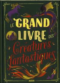 Produktbild: Le grand livre des cr&eacute;atures fantastiques