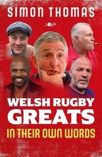 Produktbild: Welsh Rugby Greats: In Their Own Words