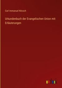 Produktbild: Urkundenbuch der Evangelischen Union mit Erl&auml;uterungen