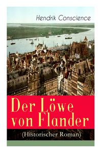 Produktbild: Der L&ouml;we von Flander (Historischer Roman)