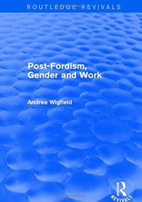 Produktbild: Wigfield, A: Post-Fordism, Gender and Work