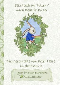 Bild vom Artikel Die Geschichte von Peter Hase in der Schule (inklusive Ausmalbilder, deutsche Erstveröffentlichung! ) vom Autor Elizabeth M. Potter