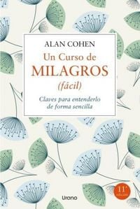 Produktbild: Un curso de milagros : (f&aacute;cil) : claves para entenderlo de forma sencilla