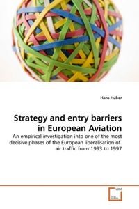 Produktbild: Huber, H: Strategy and entry barriers in European Aviation