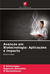 Produktbild: Avan&ccedil;os em Biotecnologia: Aplica&ccedil;&otilde;es e Impacto