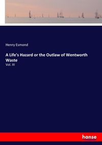 Produktbild: A Life's Hazard or the Outlaw of Wentworth Waste