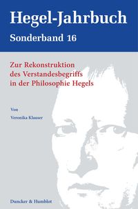 Bild vom Artikel Zur Rekonstruktion des Verstandesbegriffs in der Philosophie Hegels. vom Autor Veronika Klauser