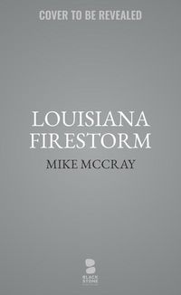 Bild vom Artikel Louisiana Firestorm vom Autor Mike McCray