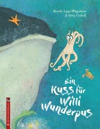 Bild vom Artikel Ein Kuss für Willi Wunderpus vom Autor Henrike Lippa-Wagenmann