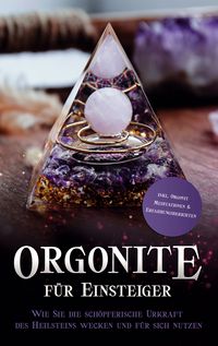Produktbild: Orgonite f&uuml;r Einsteiger