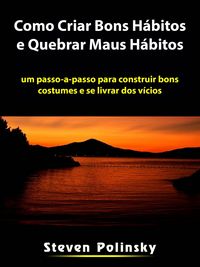 Produktbild: Como Criar Bons Habitos e Quebrar Maus Habitos
