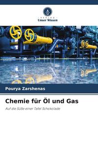 Produktbild: Chemie f&uuml;r &Ouml;l und Gas