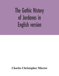 Produktbild: The Gothic history of Jordanes in English version