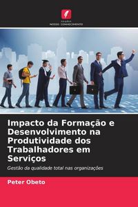 Produktbild: Impacto da Forma&ccedil;&atilde;o e Desenvolvimento na Produtividade dos Trabalhadores em Servi&ccedil;os