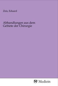 Produktbild: Abhandlungen aus dem Gebiete der Chirurgie