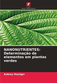Produktbild: NANONUTRIENTES: Determina&ccedil;&atilde;o de elementos em plantas verdes