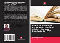 Produktbild: Limite de solicita&ccedil;&atilde;o aprimorado, mitiga&ccedil;&atilde;o colaborativa para inunda&ccedil;&atilde;o de HTTP