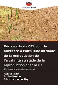 Produktbild: D&eacute;couverte de QTL pour la tol&eacute;rance &agrave; l'alcalinit&eacute; au stade de la reproduction de l'alcalinit&eacute; au stade de la reproduction chez le riz