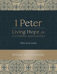 Produktbild: 1 Peter: Living Hope for Suffering Sojourners