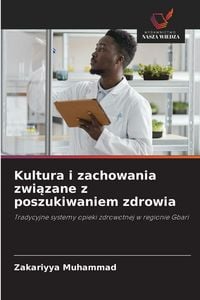 Produktbild: Kultura i zachowania zwi&iquest;zane z poszukiwaniem zdrowia