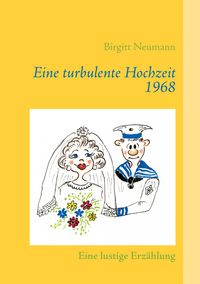 Produktbild: Eine turbulente Hochzeit 1968