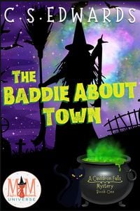 Produktbild: The Baddie About Town: Magic and Mayhem Universe (A Cauldron Falls Mystery, #1)