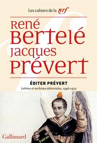 Produktbild: Editer Pr&eacute;vert : lettres et archives &eacute;ditoriales, 1946-1973