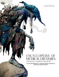 Produktbild: Encyclopedia of Mythical Creatures - Continental European Mythology